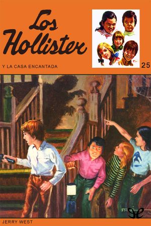 [Happy Hollisters 21] • Los Hollister Y La Casa Encantada